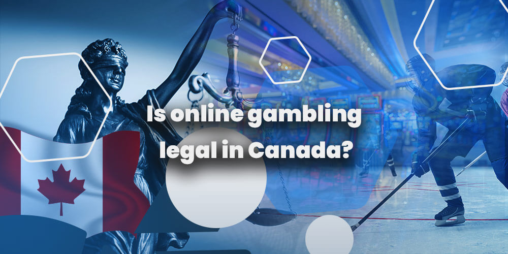 Is Online Gambling Legal In Canada?