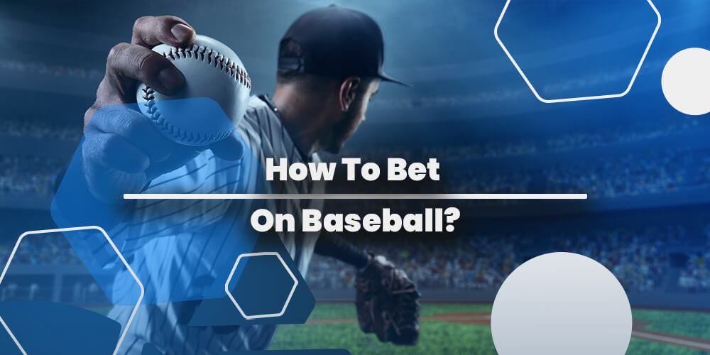 How To Bet On Baseball In Canada?