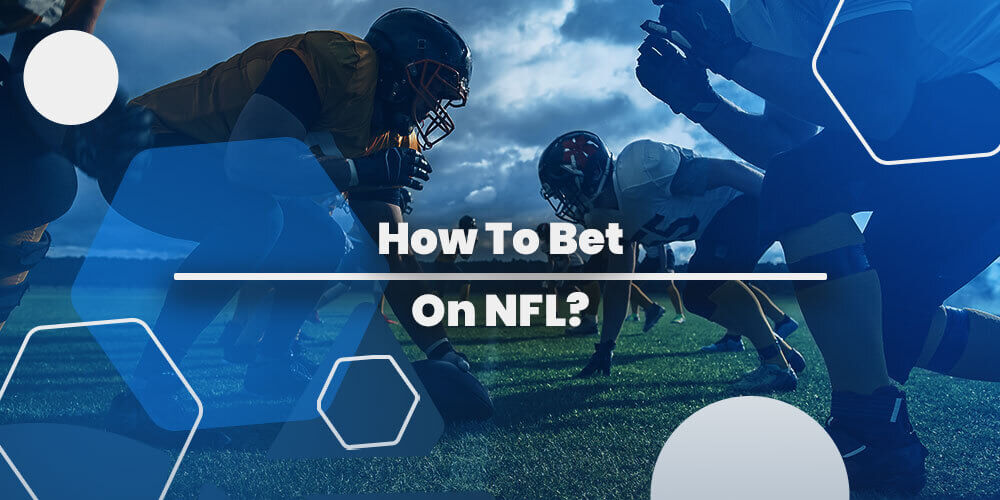 How To Bet On NFL In Canada?