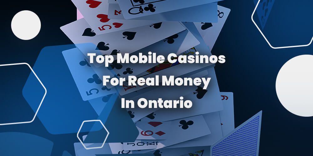Top 10 Mobile Casinos For Real Money In Ontario