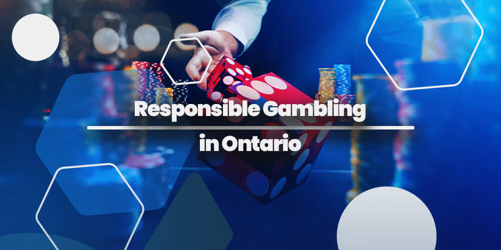 Responsible Gambling in Ontario