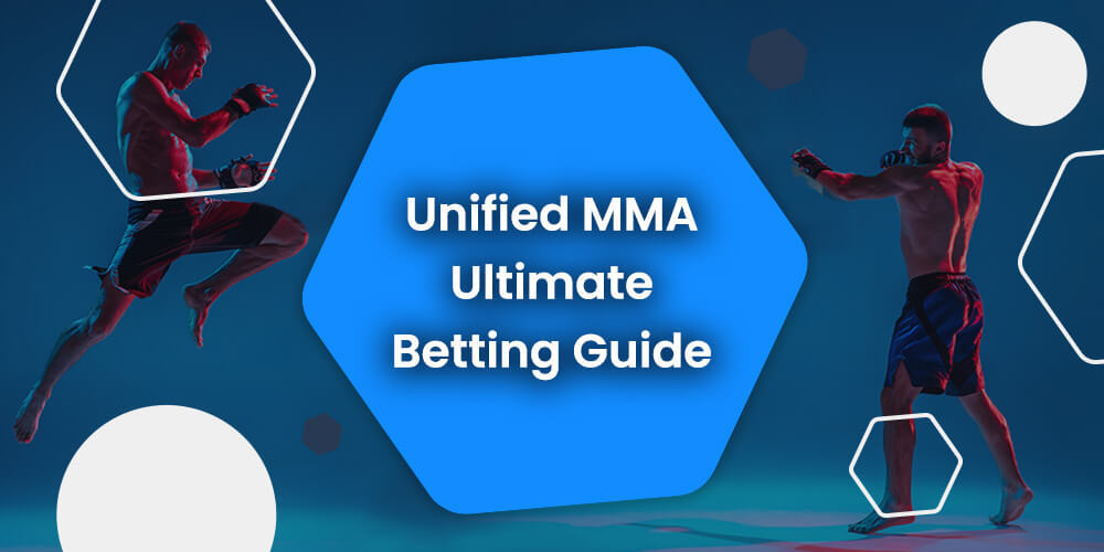 Unified MMA Betting Guide