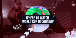 Where To Watch World Cup 2022 In Canada?